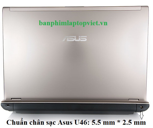 Chuẩn chân sạc laptop asus U46