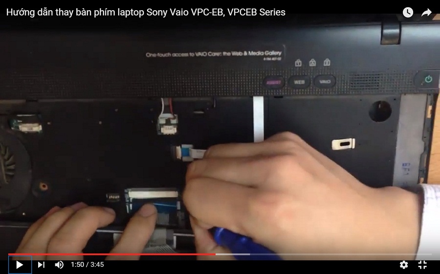 Video hướng dẫn thay bàn phím laptop Sony vaio VPC-EB