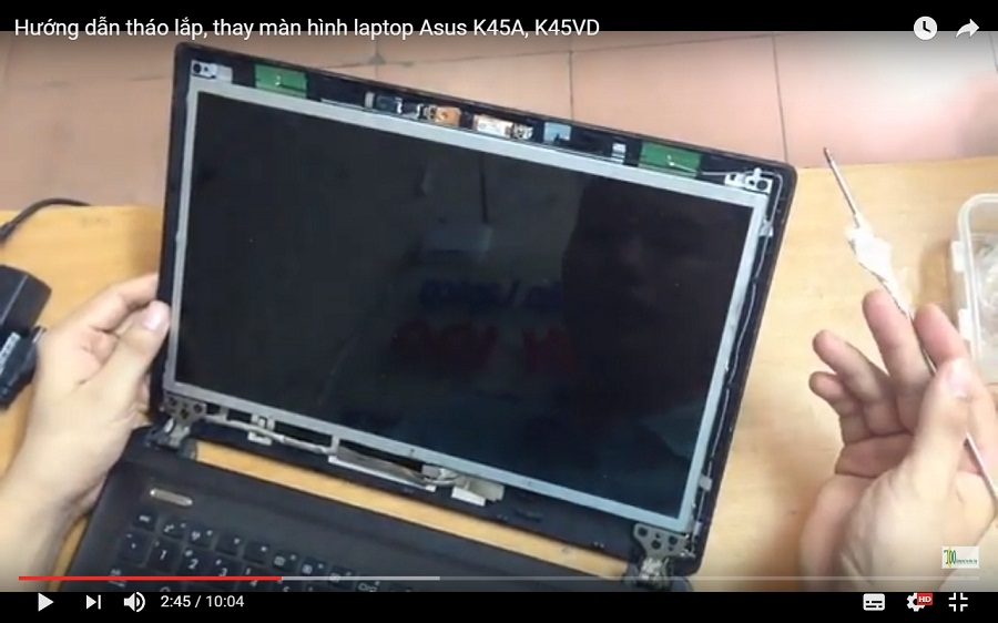 Video hướng dẫn thay màn hình laptop Asus K45A