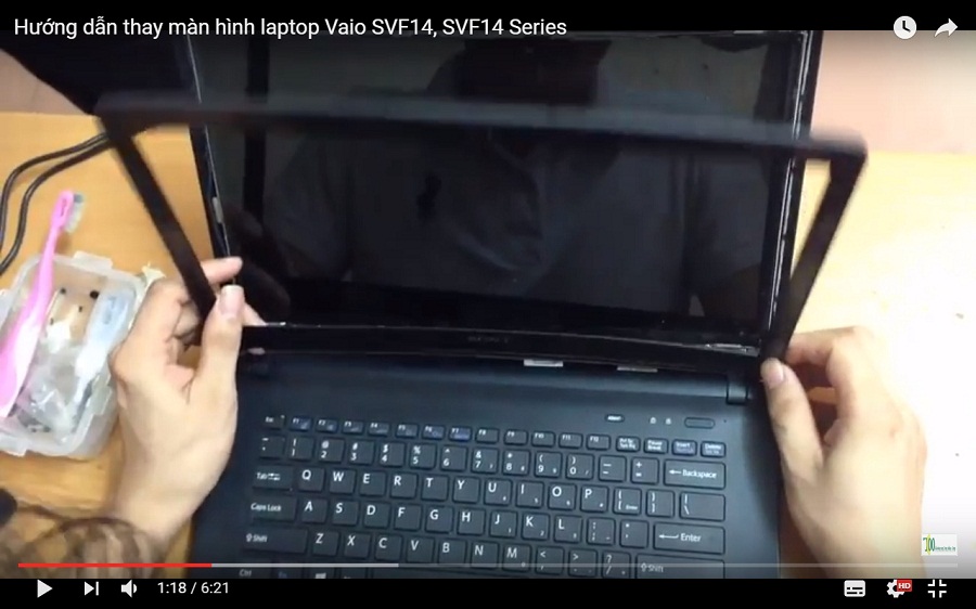 Tổng hợp video hướng dẫn tự thay màn hình laptop Sony Vaio